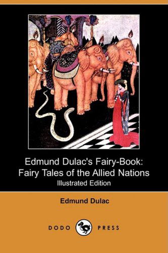 Cover for Edmund Dulac · Edmund Dulac's Fairy-book: Fairy Tales of the Allied Nations (Illustrated Edition) (Dodo Press) (Paperback Book) [Illustrated, Ill edition] (2008)