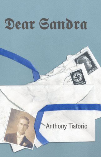 Cover for Anthony Tiatorio · Dear Sandra (Paperback Book) (2006)