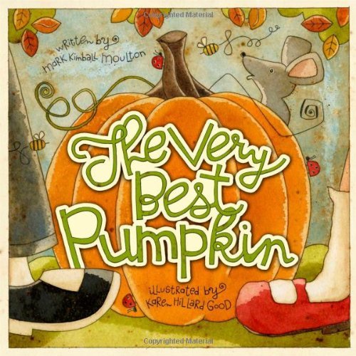 Cover for Mark Kimball Moulton · The Very Best Pumpkin (Hardcover Book) (2010)