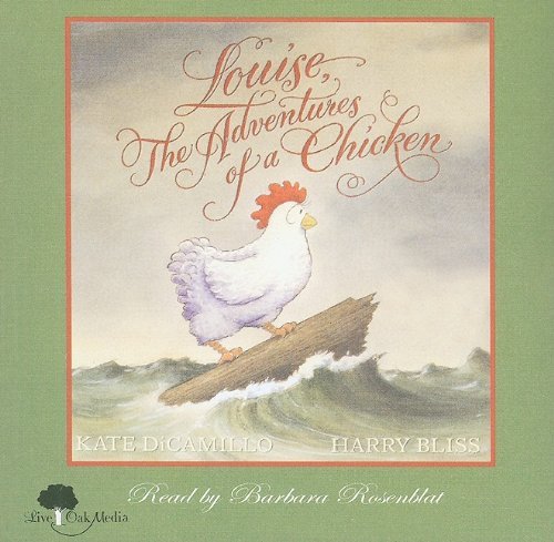 Cover for Kate Dicamillo · Louise, the Adventures of a Chicken (Odyssey Award for Excellence in Audiobook Production) (Hardcover bog) [Har / Com edition] (2009)