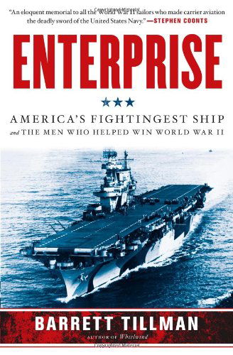 Cover for Barrett Tillman · Enterprise: America's Fightingest Ship and the Men Who Helped Win World War II (Pocketbok) [Reprint edition] (2013)