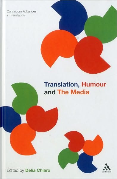 Cover for Delia Chiaro · Translation, Humour and the Media, Volume 2: Translation and Humour (Hardcover Book) (2010)