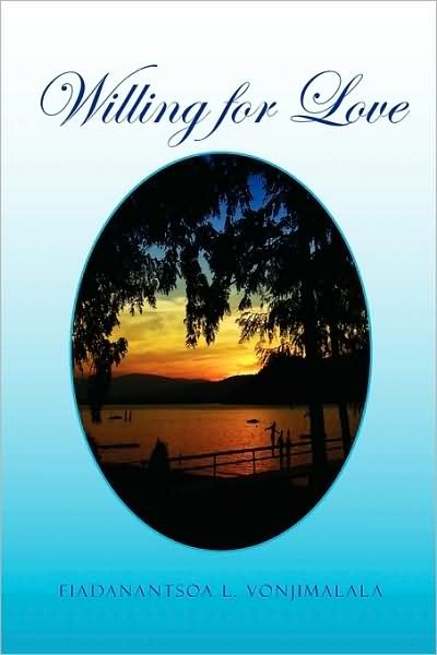 Cover for Fiadanantsoa L Vonjimalala · Willing for Love (Paperback Book) (2009)