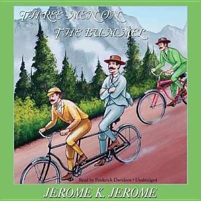 Cover for Jerome K Jerome · Three Men on the Bummel (CD) (2013)