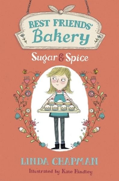 Cover for Linda Chapman · Best Friends' Bakery: Sugar and Spice: Book 1 - Best Friends' Bakery (Paperback Book) (2014)