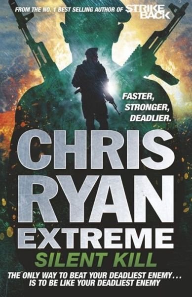 Cover for Chris Ryan · Chris Ryan Extreme: Silent Kill: Extreme Series 4 - Chris Ryan Extreme (Paperback Book) (2015)