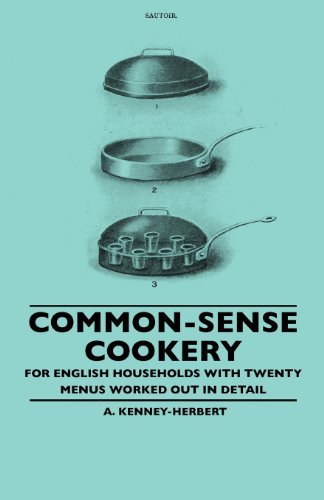 Cover for A. Kenney-herbert · Common-sense Cookery - for English Households with Twenty Menus Worked out in Detail (Taschenbuch) (2010)