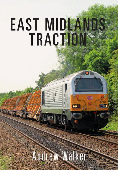 Cover for Andrew Walker · East Midlands Traction (Paperback Book) (2017)