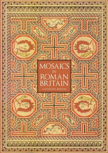 Cover for Anthony Beeson · Mosaics in Roman Britain (Paperback Book) (2022)