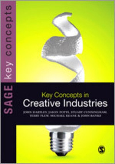 Cover for John Hartley · Key Concepts in Creative Industries - Sage Key Concepts Series (Gebundenes Buch) (2012)