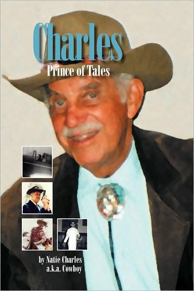 Cover for Natie Charles a K a Cowboy · Charles, Prince of Tales (Hardcover Book) (2010)