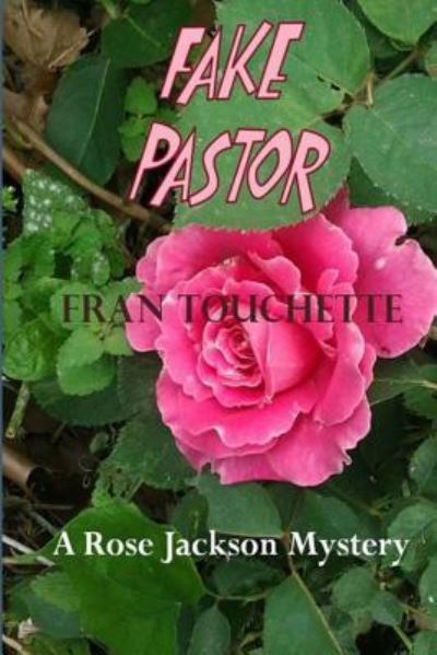 Cover for Fran Touchette · Fake Pastor (Paperback Book) (2013)