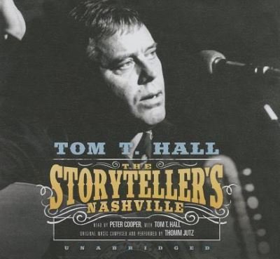 The Storyteller's Nashville Lib/E - Tom T Hall - Music - Lyric Audiobooks - 9781483027883 - August 12, 2014