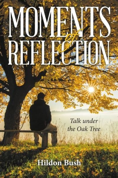 Hildon Bush · Moments of Reflection (Buch) (2019)