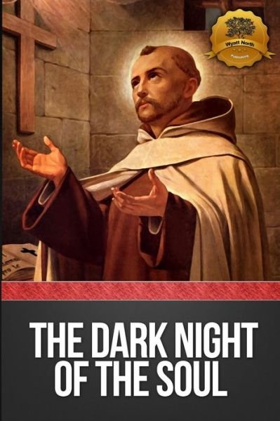 Cover for Wyatt North · Dark Night of the Soul (Annotated) (Pocketbok) (2012)