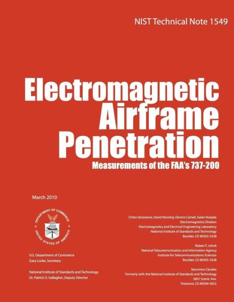 U S Department of Commerce · Nist Technical Note 1549: Electromagnetic Airframe Penetration Measurements of the Faa's 737-200 (Paperback Book) (2014)