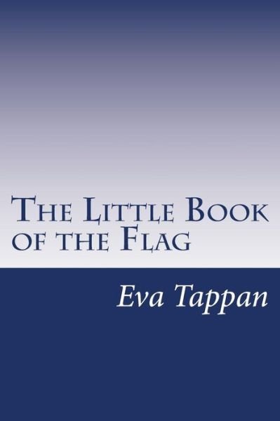 Cover for Eva March Tappan · The Little Book of the Flag (Pocketbok) (2014)