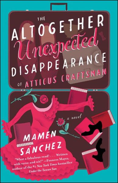 Cover for Mamen Sanchez · The Altogether Unexpected Disappearance of Atticus Craftsman: A Novel (Taschenbuch) (2017)