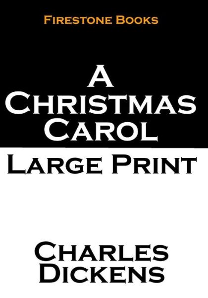 A Christmas Carol: Large Print - Charles Dickens - Books - Createspace - 9781502786883 - October 26, 2014