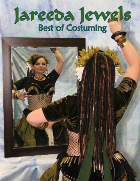Cover for Mezdulene Bliss · Jareeda Jewels Best of Costuming: for Belly Dance (Paperback Book) (2014)