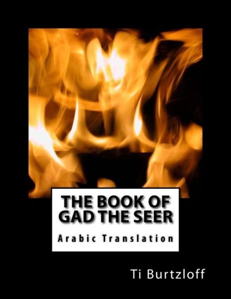 Cover for Ti Burtzloff · The Book of Gad the Seer: Arabic Translation (Pocketbok) (2015)