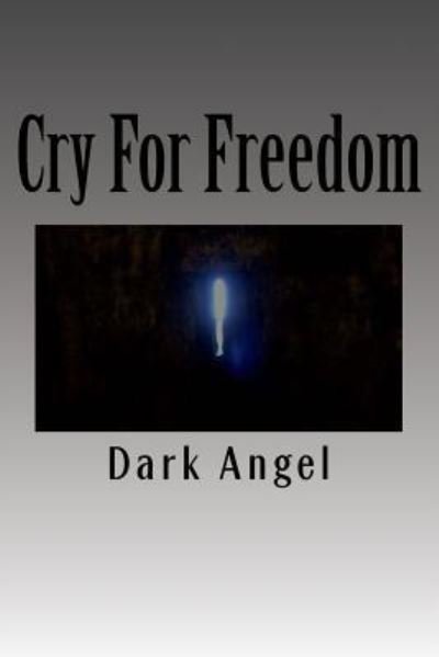 Cover for Dark Angel · Cry For Freedom (Paperback Book) (2015)