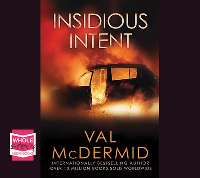 Cover for Val McDermid · Insidious Intent: Tony Hill and Carol Jordan Series, Book 10 - Tony Hill and Carol Jordan (Audiobook (CD)) [Unabridged edition] (2017)