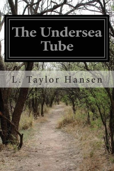 Cover for L Taylor Hansen · The Undersea Tube (Paperback Bog) (2015)
