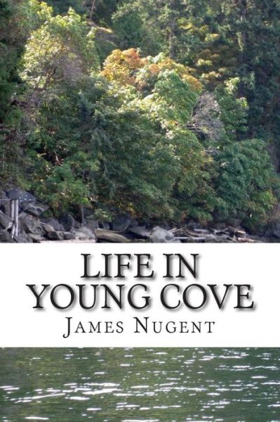 Cover for James Nugent · Life in Young Cove (Paperback Book) (2015)