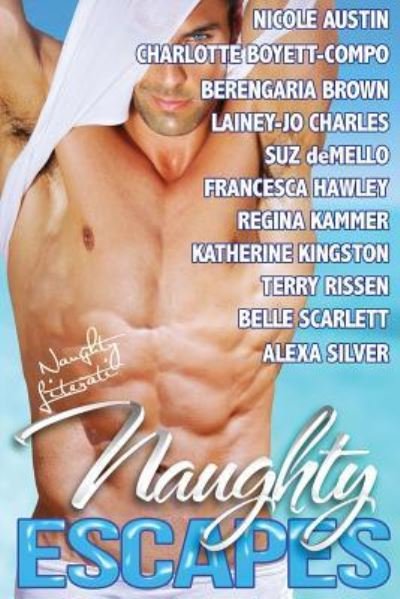 Cover for Berengaria Brown · Naughty Escapes: Eleven Naughty Vacation Getaways (Paperback Book) (2015)