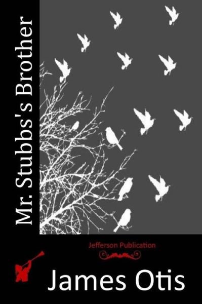 Cover for James Otis · Mr. Stubbs's Brother (Paperback Bog) (2015)