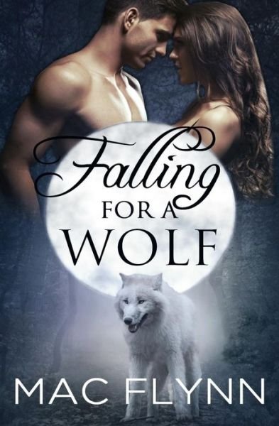 Cover for Mac Flynn · Falling For A Wolf (BBW Werewolf Romance) (Pocketbok) (2015)