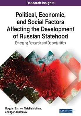 Cover for Bogdan Ershov · Political, Economic, and Social Factors Affecting the Development of Russian Statehood: Emerging Research and Opportunities (Paperback Book) (2019)