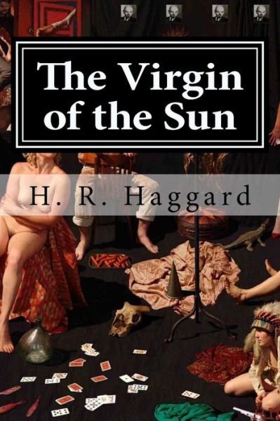 Cover for H R Haggard · The Virgin of the Sun (Pocketbok) (2015)