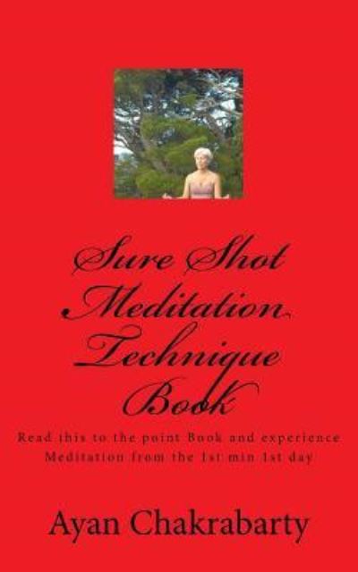 Cover for Ayan Chakrabarty · Sure Shot Meditation Technique Book (Paperback Book) (2016)