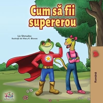 Cover for Liz Shmuilov · Being a Superhero (Pocketbok) [Romanian edition] (2020)