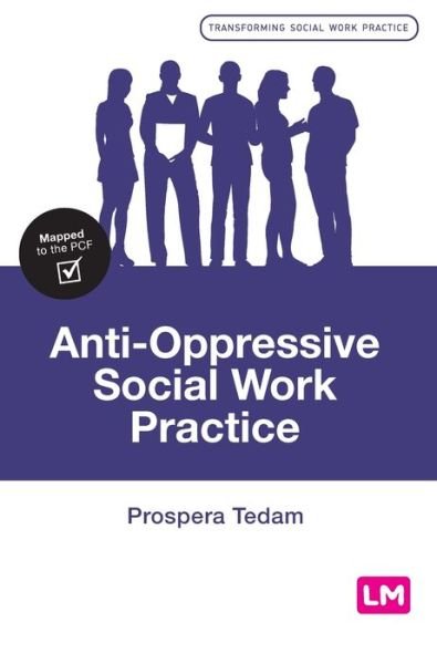 Cover for Prospera Tedam · Anti-Oppressive Social Work Practice - Transforming Social Work Practice Series (Hardcover Book) (2020)