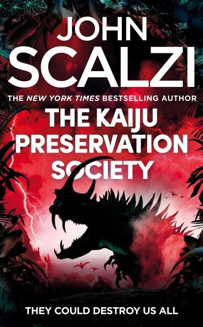 Cover for John Scalzi · The Kaiju Preservation Society (Hardcover bog) (2022)