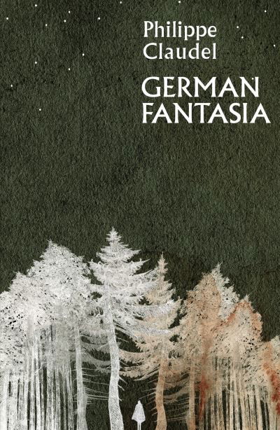 Cover for Philippe Claudel · German Fantasia (Paperback Book) (2023)