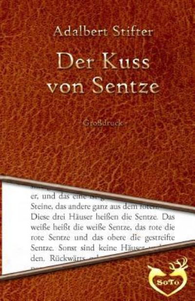 Cover for Adalbert Stifter · Der Kuss von Sentze (Taschenbuch) (2016)