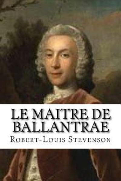 Cover for Robert-Louis Stevenson · Le Maitre de Ballantrae (Paperback Book) (2016)