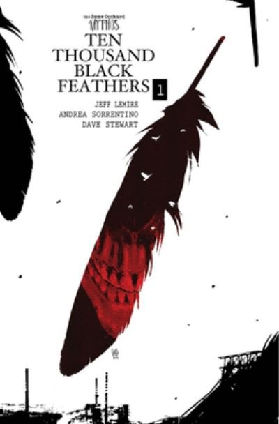 Cover for Jeff Lemire · Bone Orchard Mythos: Ten Thousand Black Feathers (Gebundenes Buch) (2023)