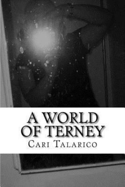 Cover for Cari J Talarico · A World of Terney (Paperback Book) (2016)