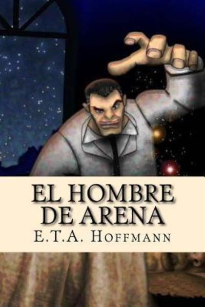 Cover for E T A Hoffmann · El Hombre de Arena (Pocketbok) (2016)