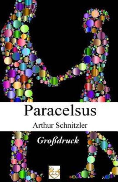 Cover for Arthur Schnitzler · Paracelsus (Grossdruck) (Pocketbok) (2016)