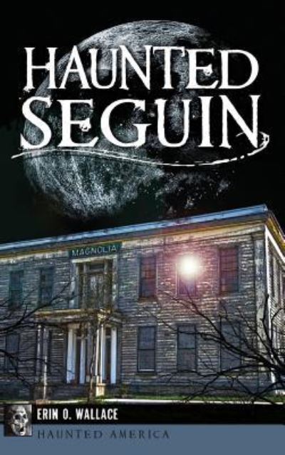 Cover for Erin O Wallace · Haunted Seguin (Hardcover Book) (2014)