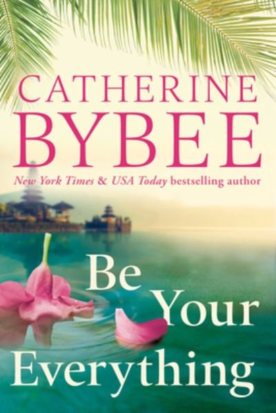 Be Your Everything - The D'Angelos - Catherine Bybee - Libros - Amazon Publishing - 9781542034883 - 15 de noviembre de 2022