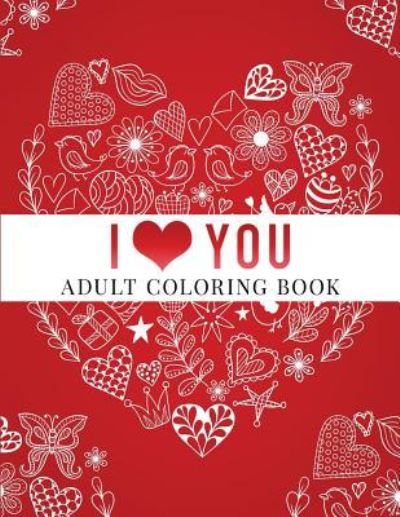 Cover for Haywood Coloring Books · I Love You (Paperback Book) (2017)