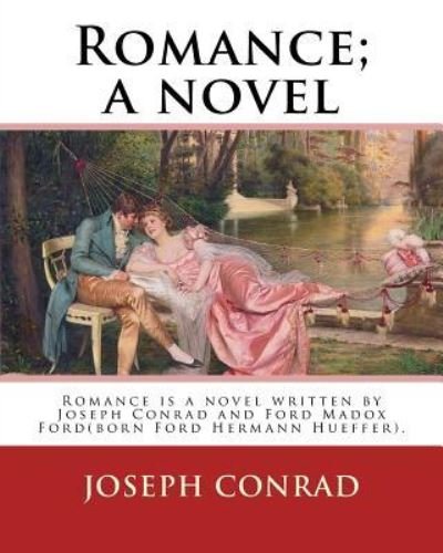 Cover for Joseph Conrad · Romance; A Novel. by (Paperback Bog) (2017)