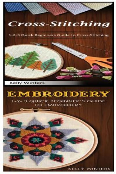 Cover for Kelly Winters · Cross-Stitching &amp; Embroidery (Paperback Book) (2017)